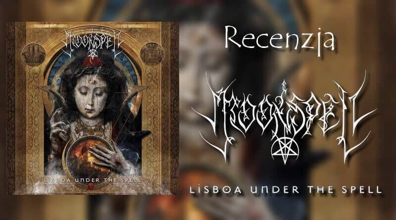 Recenzja Moonspell - Lisboa Under the Spell