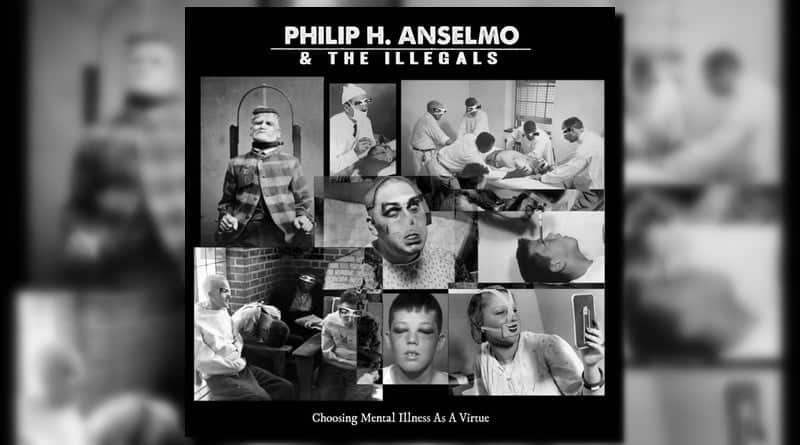 Recenzja Philip Anselmo & The Illegals – Choosing Mental Illnes As A Virtue