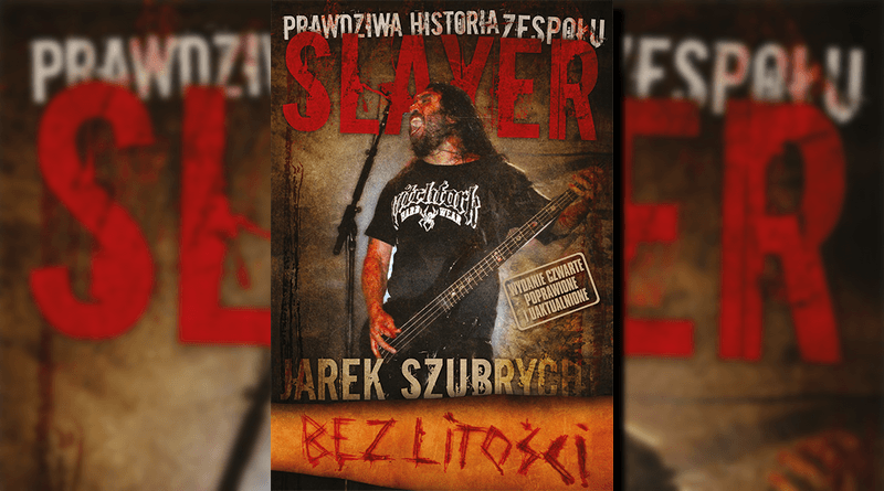 Bez litości. Prawdziwa historia zespołu Slayer